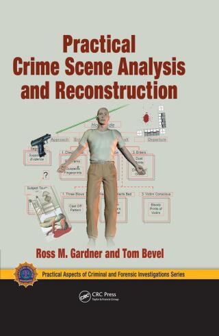 Cover image: Practical Crime Scene Analysis and Reconstruction 1st edition 9781420065510