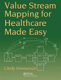 表紙画像: Value Stream Mapping for Healthcare Made Easy 1st edition 9781138432024