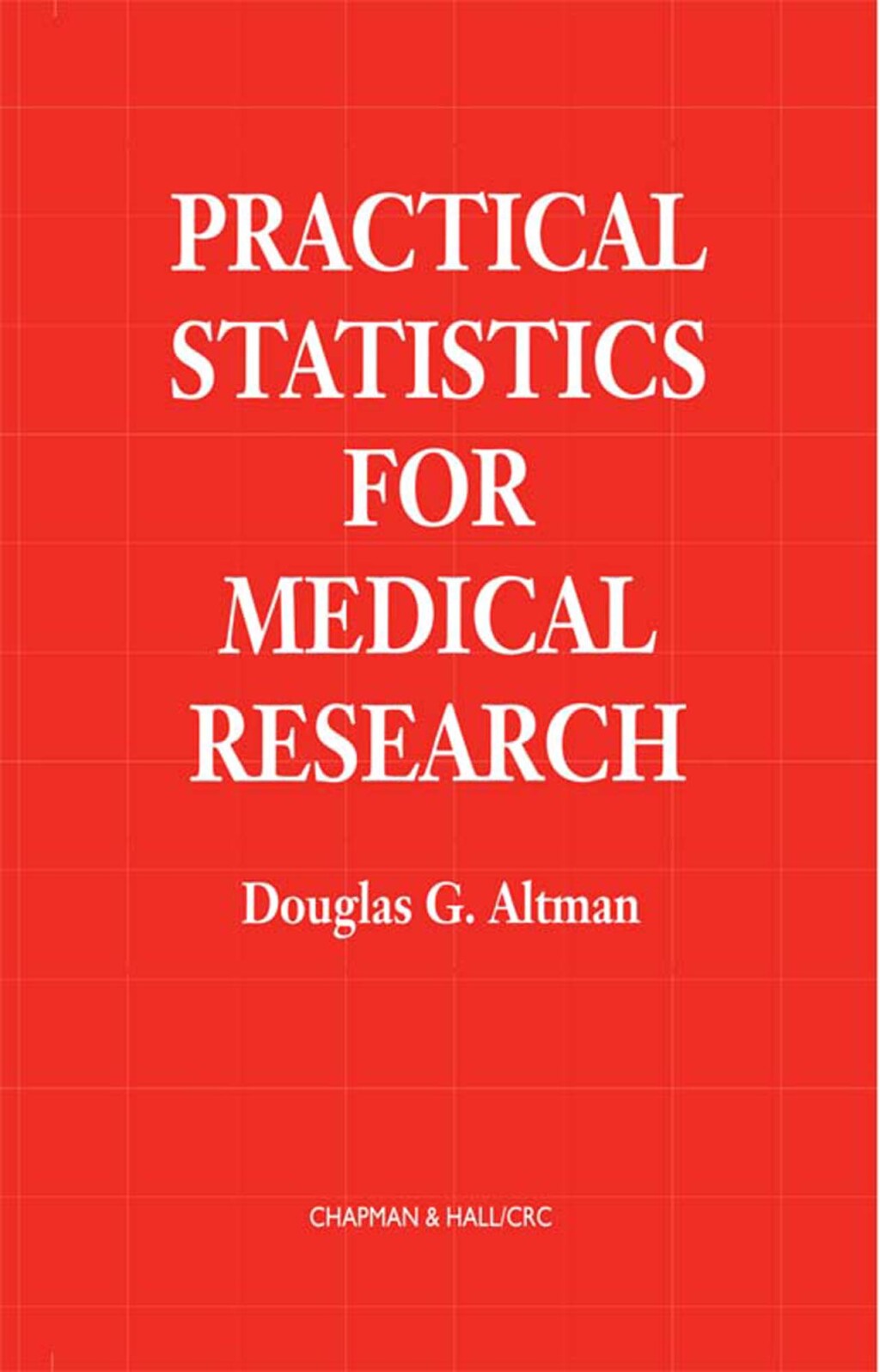 Practical Statistics for Medical Research 1st Edition