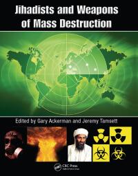 Imagen de portada: Jihadists and Weapons of Mass Destruction 1st edition 9781420069648