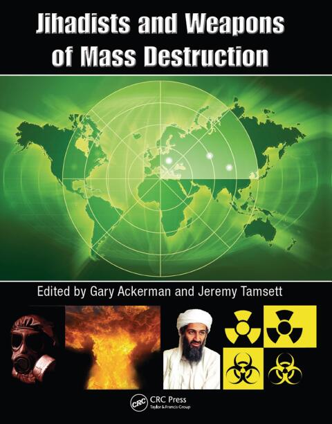 Jihadists and Weapons of Mass Destruction, 1st Edition - FULL INSTANT DOWNLOAD | PDF DOCX EPUB