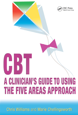 Cover image: CBT: A Clinician's Guide to Using the Five Areas Approach 1st edition 9781138445338
