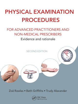 Cover image: Physical Examination Procedures for Advanced Practitioners and Non-Medical Prescribers 2nd edition 9781138454545
