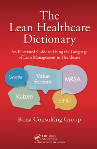 表紙画像: The Lean Healthcare Dictionary 1st edition 9781482232899