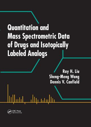 Cover image: Quantitation and Mass Spectrometric Data of Drugs and Isotopically Labeled Analogs 1st edition 9781420094978
