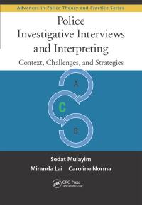 Cover image: Police Investigative Interviews and Interpreting 1st edition 9781482242553