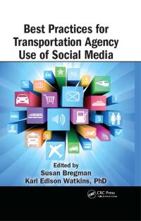 Imagen de portada: Best Practices for Transportation Agency Use of Social Media 1st edition 9781466568600