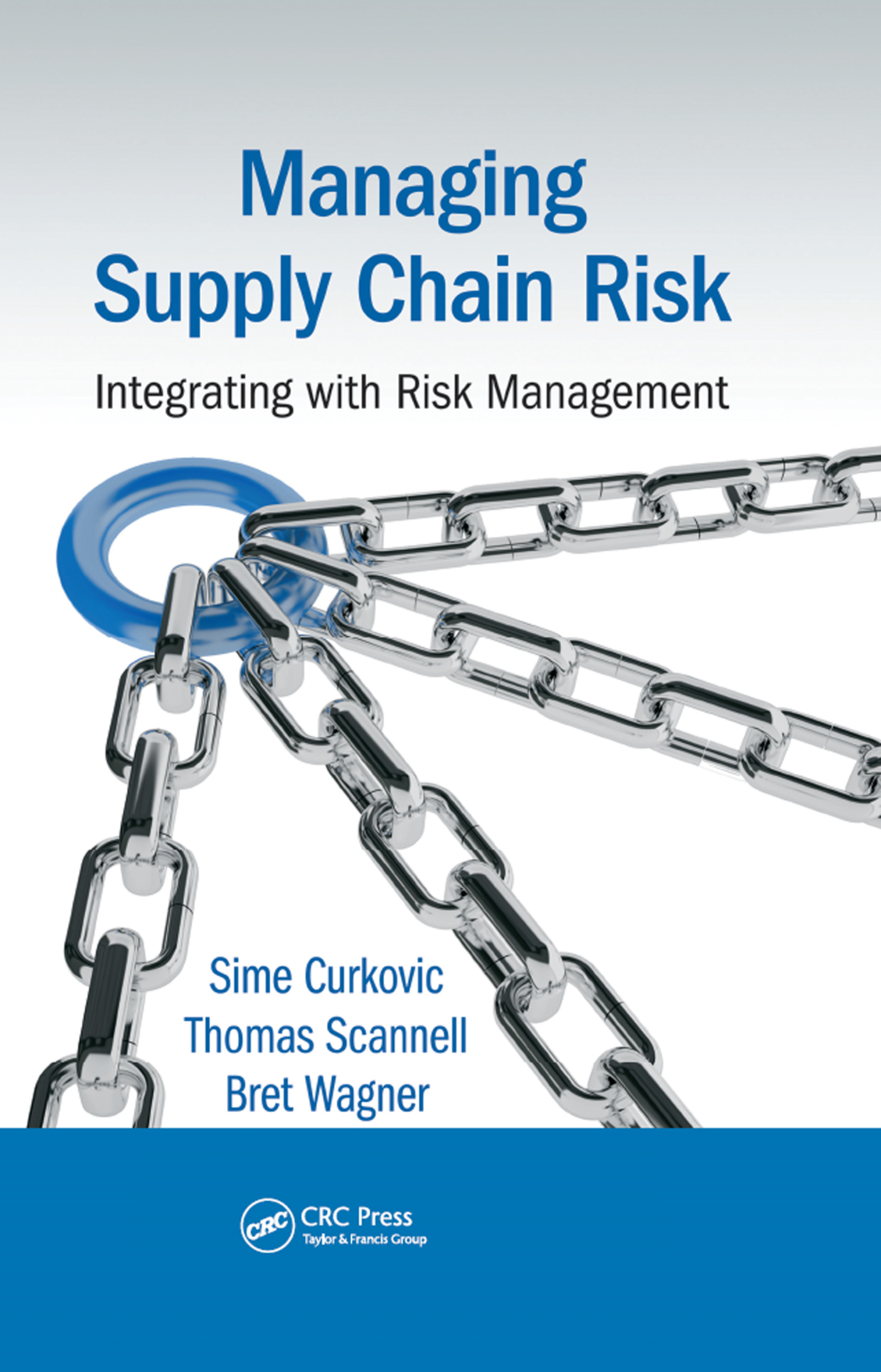 Managing Supply Chain Risk Integrating with Risk Management 1st Edition