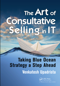 Omslagafbeelding: The Art of Consultative Selling in IT 1st edition 9781498707718