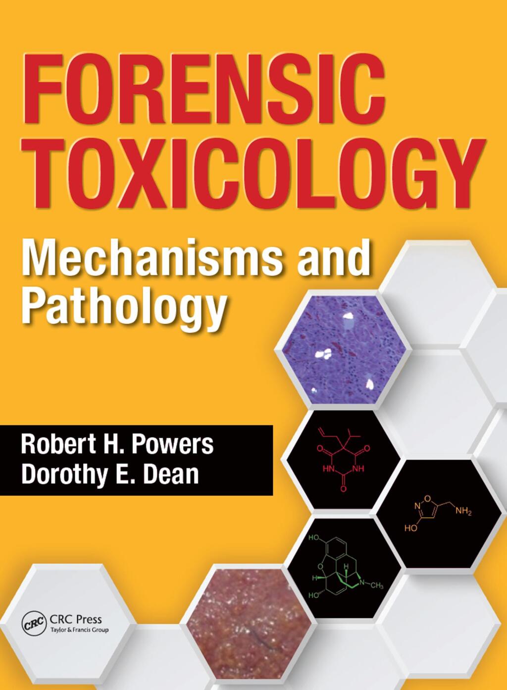 Forensic Toxicology Mechanisms and Pathology 1st Edition