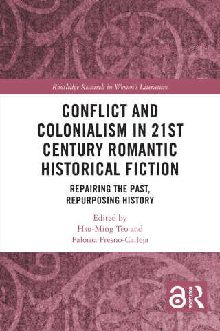 Cover image: Conflict and Colonialism in 21st Century Romantic Historical Fiction 1st edition 9781032778211