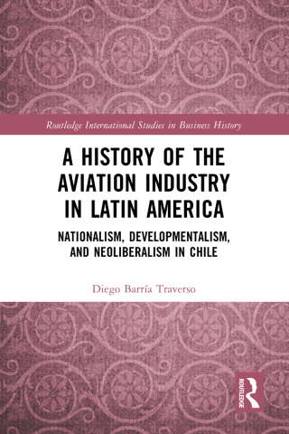 Cover image: A History of the Aviation Industry in Latin America 1st edition 9781032285498