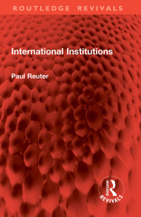Cover image: International Institutions 1st edition 9781032801155