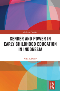 Cover image: Gender and Power in Early Childhood Education in Indonesia 1st edition 9781032021713