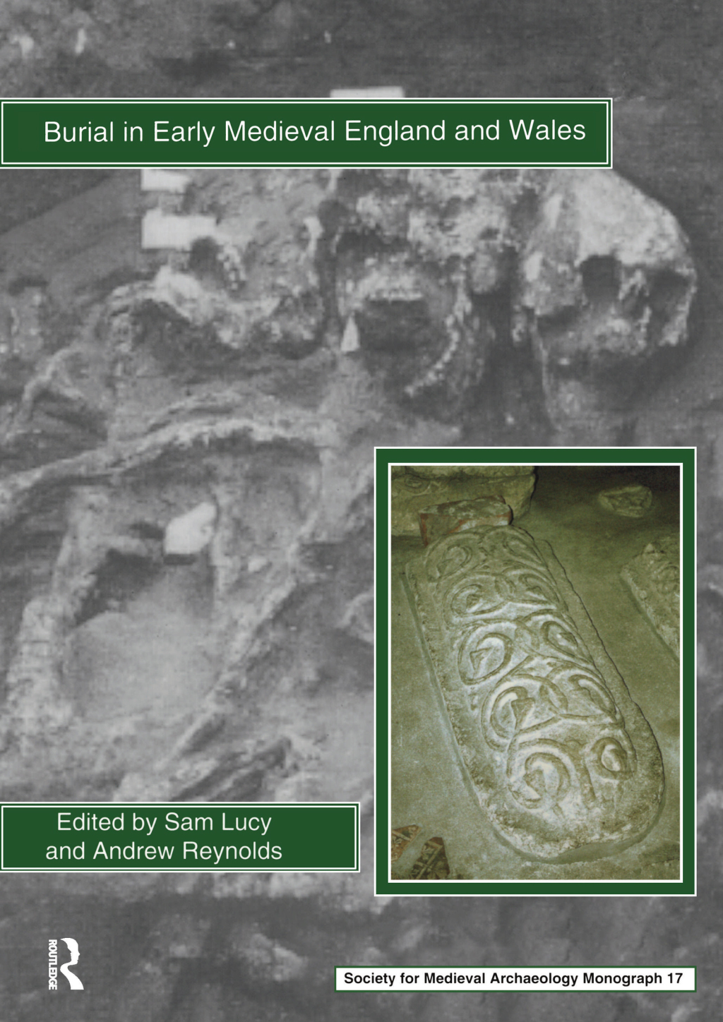 Burial in Early Medieval England and Wales 1st Edition