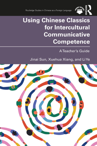 Cover image: Using Chinese Classics for Intercultural Communicative Competence 1st edition 9781032454993