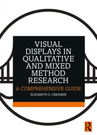 Cover image: Visual Displays in Qualitative and Mixed Method Research 1st edition 9781032301310
