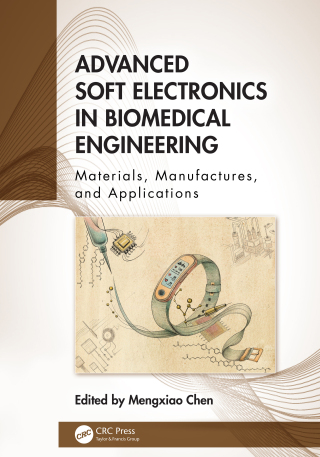 Cover image: Advanced Soft Electronics in Biomedical Engineering 1st edition 9781032797441