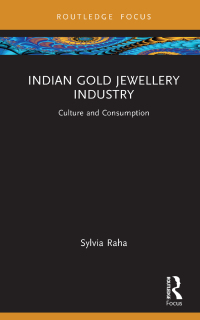 Cover image: Indian Gold Jewellery Industry 1st edition 9781032717937