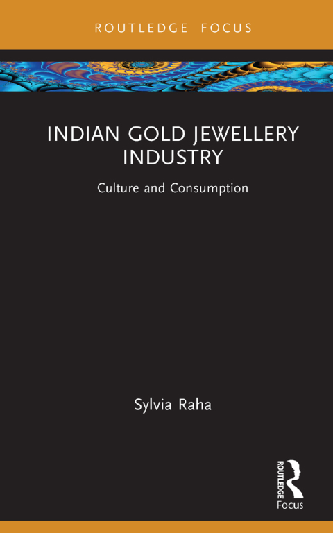 Indian Gold Jewellery Industry: Culture and Consumption, 1st Edition - FULL INSTANT DOWNLOAD | PDF DOCX EPUB