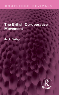 Cover image: The British Co-operative Movement 1st edition 9781032800837