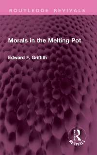 Omslagafbeelding: Morals in the Melting Pot 1st edition 9781032611280