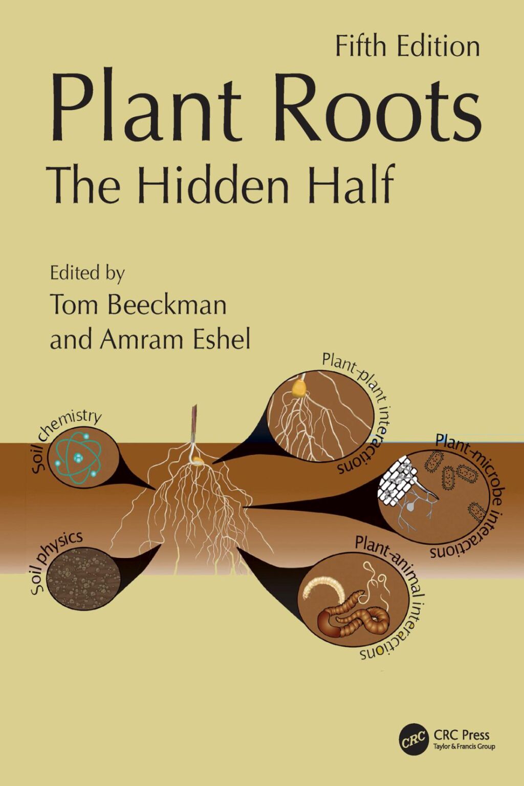 Plant Roots The Hidden Half, Fifth Edition 5th Edition