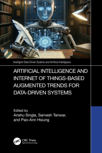 Cover image: Artificial Intelligence and Internet of Things based Augmented Trends for Data Driven Systems 1st edition 9781032548173