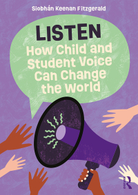 Cover image: Listen: How Child and Student Voice Can Change the World 1st edition 9781032750323