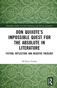 Cover image: Don Quixote’s Impossible Quest for the Absolute in Literature 1st edition 9781032688961