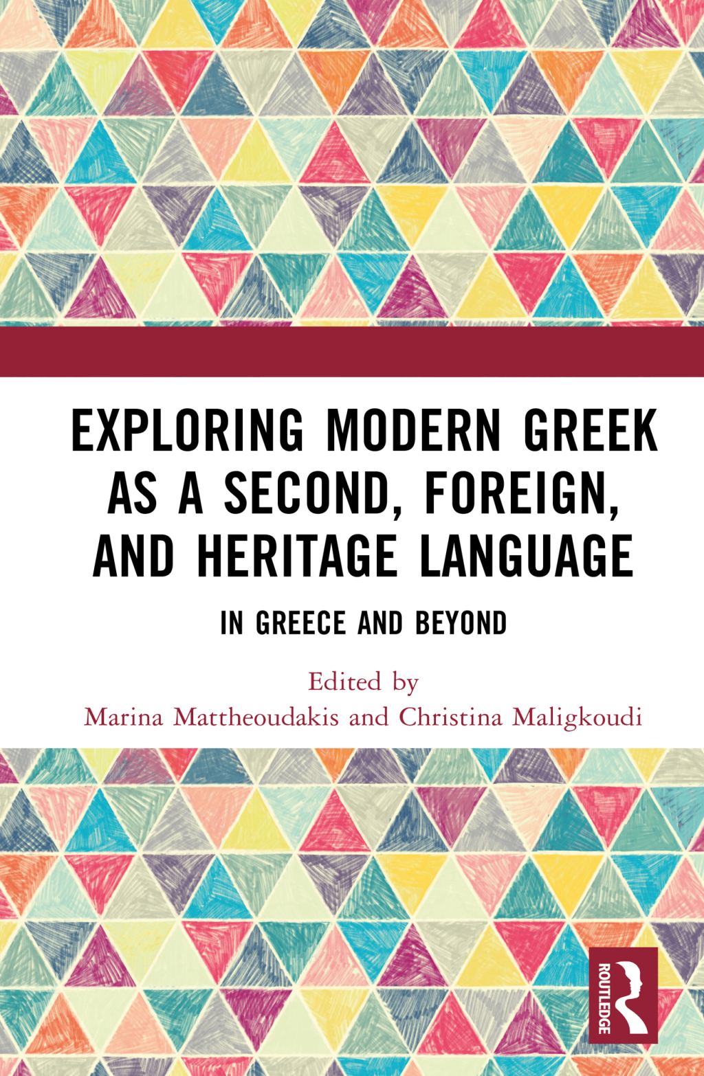 Exploring Modern Greek as a Second, Foreign, and Heritage Language In Greece and Beyond 1st Edition