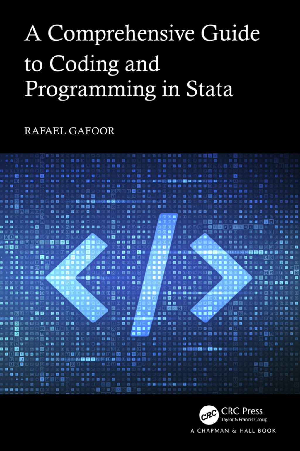 A Comprehensive Guide to Coding and Programming in Stata 1st Edition