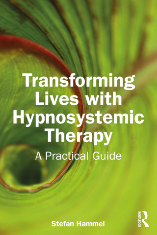 Cover image: Transforming Lives with Hypnosystemic Therapy 1st edition 9781032544632