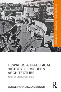 Imagen de portada: Towards a Dialogical History of Modern Architecture 1st edition 9781032589497