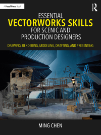 Cover image: Essential Vectorworks Skills for Scenic and Production Designers 1st edition 9781032209890