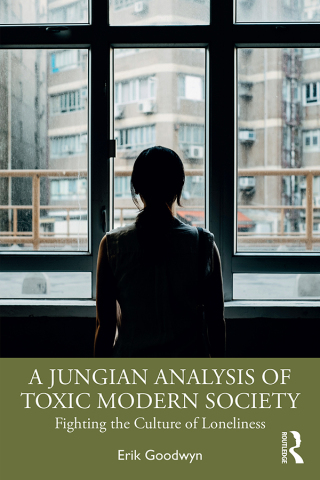 Cover image: A Jungian Analysis of Toxic Modern Society 1st edition 9781032721330