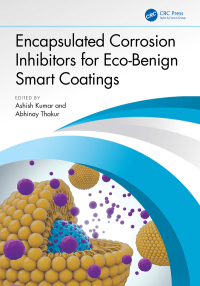 صورة الغلاف: Encapsulated Corrosion Inhibitors for Eco-Benign Smart Coatings 1st edition 9781032534770