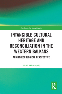 Imagen de portada: Intangible Cultural Heritage and Reconciliation in the Western Balkans 1st edition 9781032732466