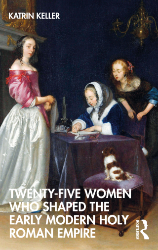 Imagen de portada: Twenty-Five Women Who Shaped the Early Modern Holy Roman Empire 1st edition 9781032181059