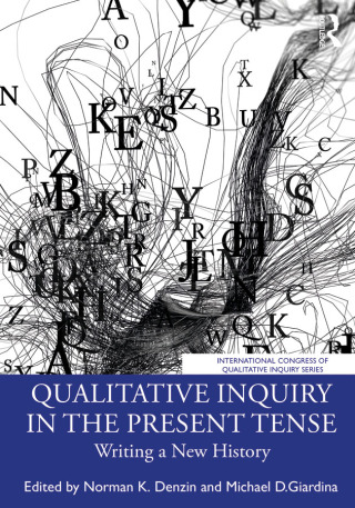 Cover image: Qualitative Inquiry in the Present Tense 1st edition 9781032618807