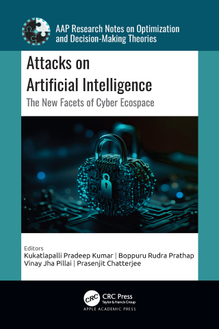 Immagine di copertina: Attacks on Artificial Intelligence 1st edition 9781774916223
