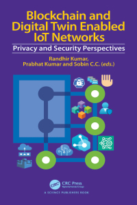 Cover image: Blockchain and Digital Twin Enabled IoT Networks 1st edition 9781032517513