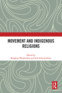 صورة الغلاف: Movement and Indigenous Religions 1st edition 9781032803265