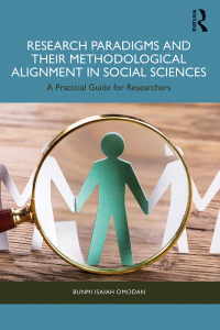 Cover image: Research Paradigms and Their Methodological Alignment in Social Sciences 1st edition 9781032776255
