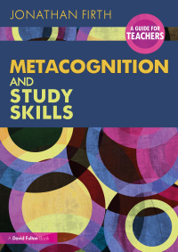 Cover image: Metacognition and Study Skills: A Guide for Teachers 1st edition 9781032480169