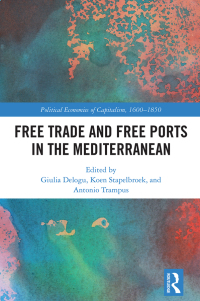 Cover image: Free Trade and Free Ports in the Mediterranean 1st edition 9781032069289