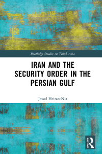 Cover image: Iran and the Security Order in the Persian Gulf 1st edition 9781032764283