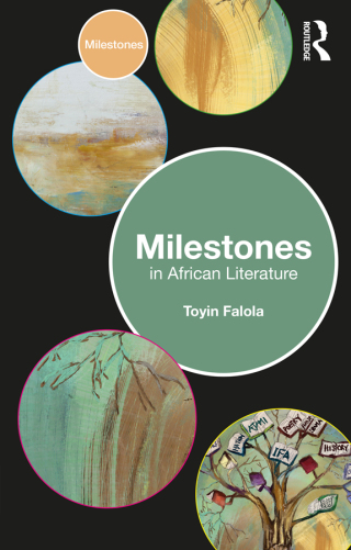Cover image: Milestones in African Literature 1st edition 9781032513294