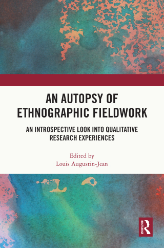 Cover image: An Autopsy of Ethnographic Fieldwork 1st edition 9781032441078