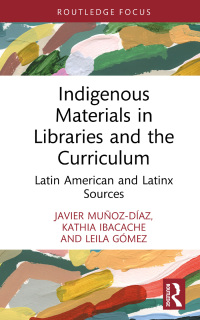 Imagen de portada: Indigenous Materials in Libraries and the Curriculum 1st edition 9781032618494